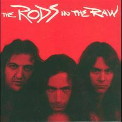 The Rods : In the Raw